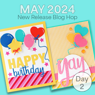 May Release Blog Hop Day 2!