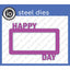 DIE285-S Happy Day Frame
